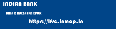 INDIAN BANK  BIHAR MUZAFFARPUR    ifsc code